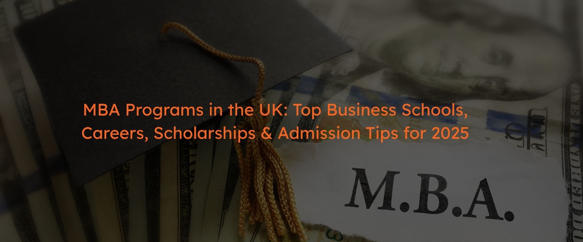 MBA Programs in the UK: Top Business Schools, Careers, Scholarships & Admission Tips
